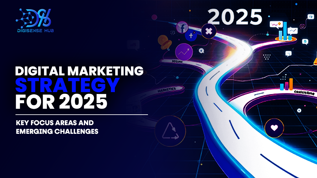 Digital Marketing Strategy for 2025